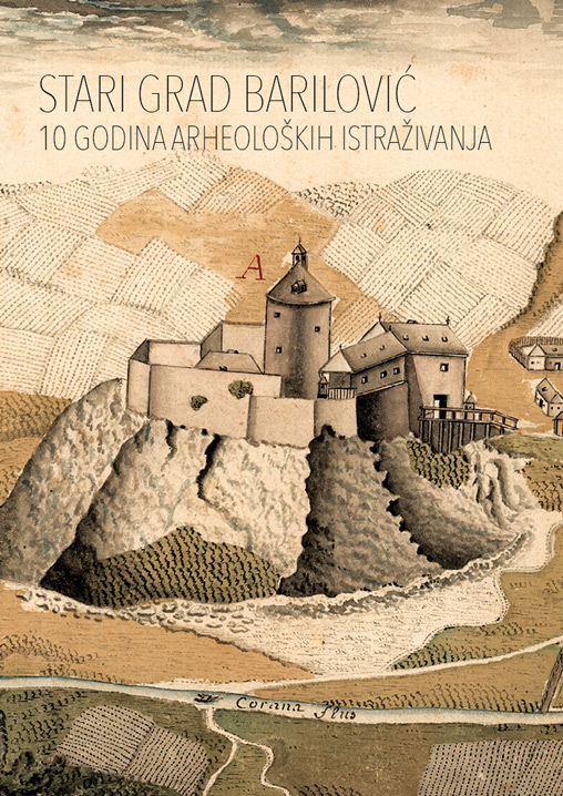Stari grad Barilović – 10 godina arheoloških istraživanja